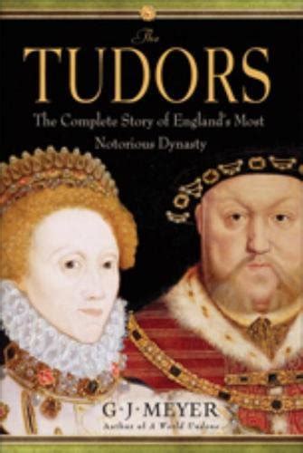 The Tudors: The Complete Story of England's Most Notorious 